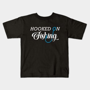 Fishing - Hooked on fishing Kids T-Shirt